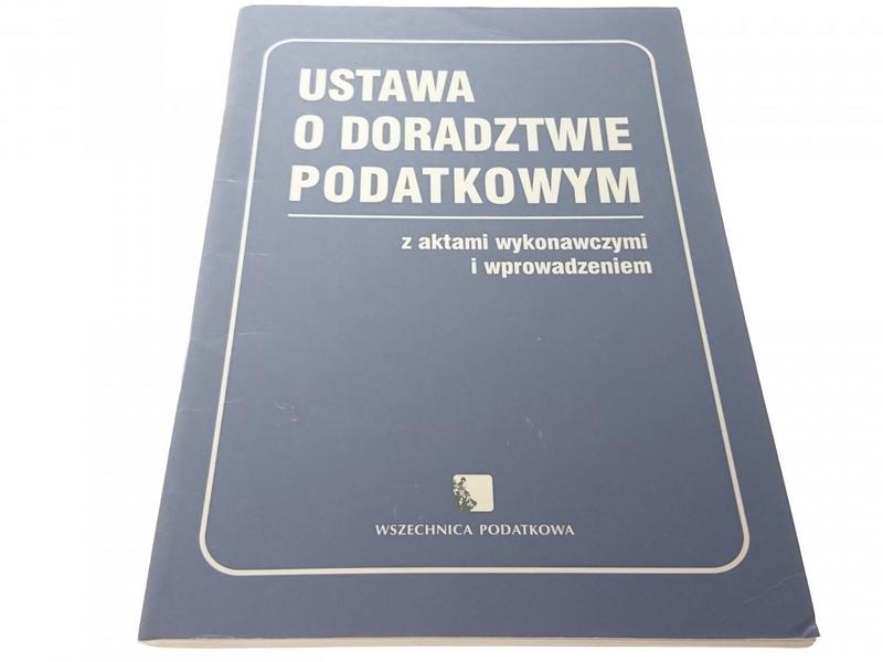 Ustawa o doradztwie podatkowym: Jak kluczowe przepisy kształtują rynek usług doradczych