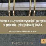 Ustawa o utrzymaniu czystości: Co powinny wiedzieć gminy i właściciele?