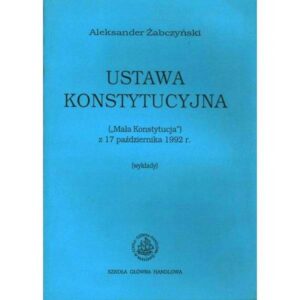 Ustawa konstytucyjna: Co musisz wiedzieć o jej znaczeniu i zmianach?