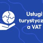 Art. 119 ustawy o VAT – usługi turystyczne bez błędów w opodatkowaniu