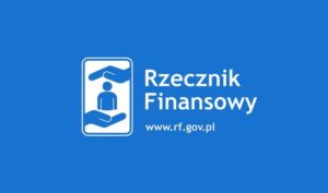 Ustawa o rzeczniku finansowym – najważniejsze zmiany i prawa konsumentów
