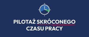 Skrócony czas pracy – co zakłada ustawa i kiedy zmiany obejmą pracowników?
